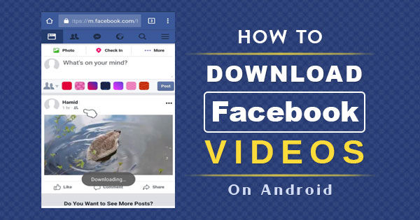 How To Download Videos From Facebook On Android